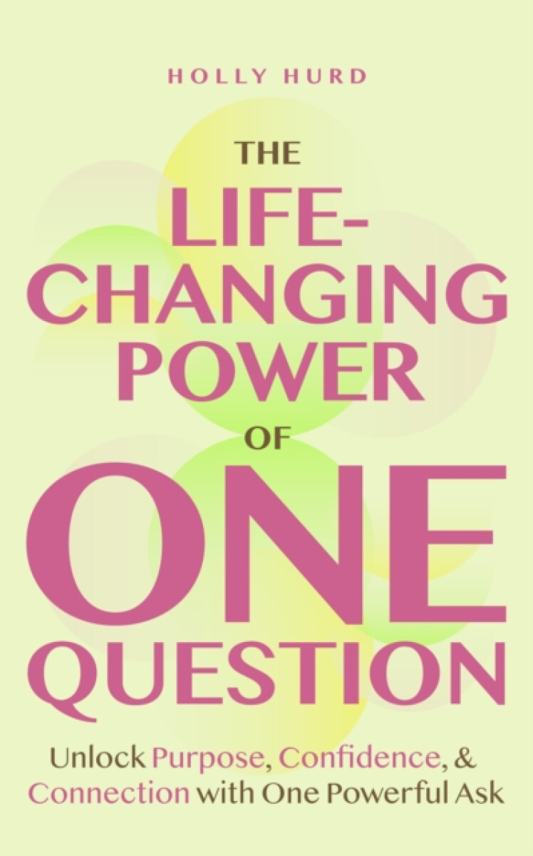 Kniha Life-Changing Power of One Question