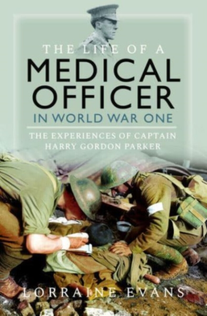 Kniha Life of a Medical Officer in WWI