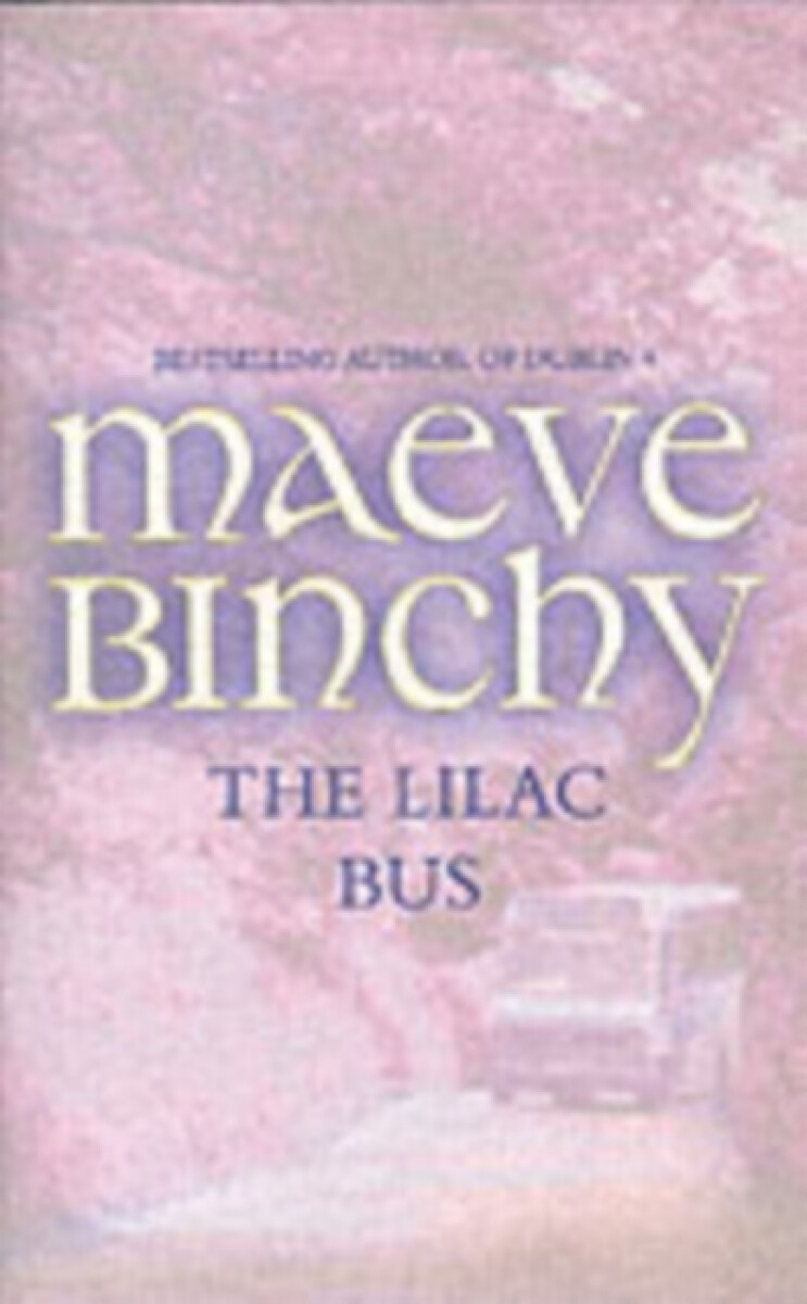 The Lilac Bus - Maeve Binchy