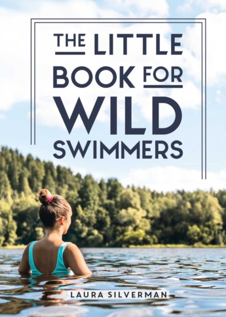 Kniha Little Book for Wild Swimmers