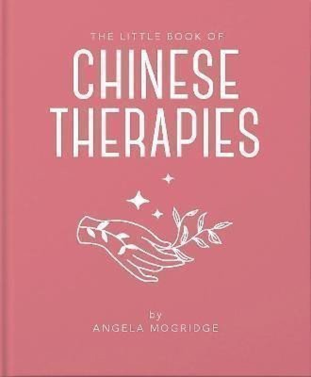 The Little Book of Chinese Therapies - Angela Mogridge (obrázek 2)
