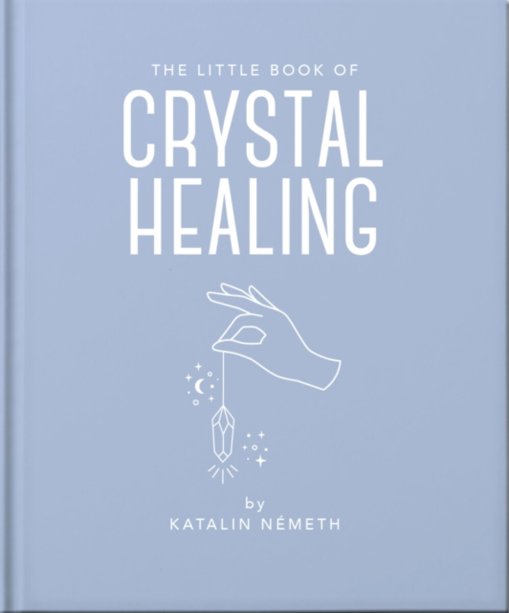 Kniha Little Book of Crystal Healing