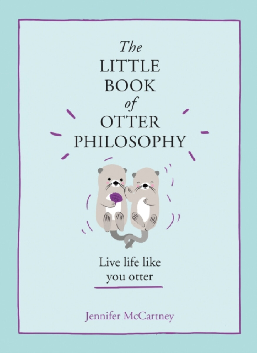 Kniha The Little Book Of Otter Philosophy