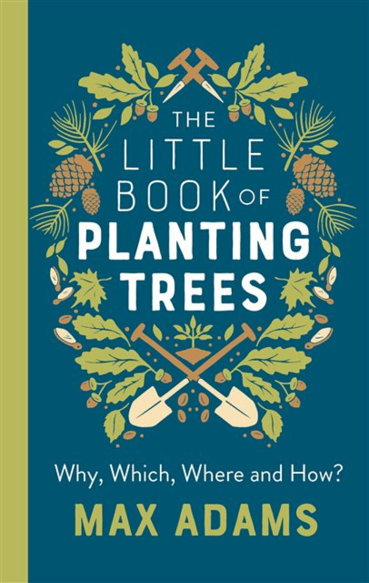 Kniha Little Book of Planting Trees