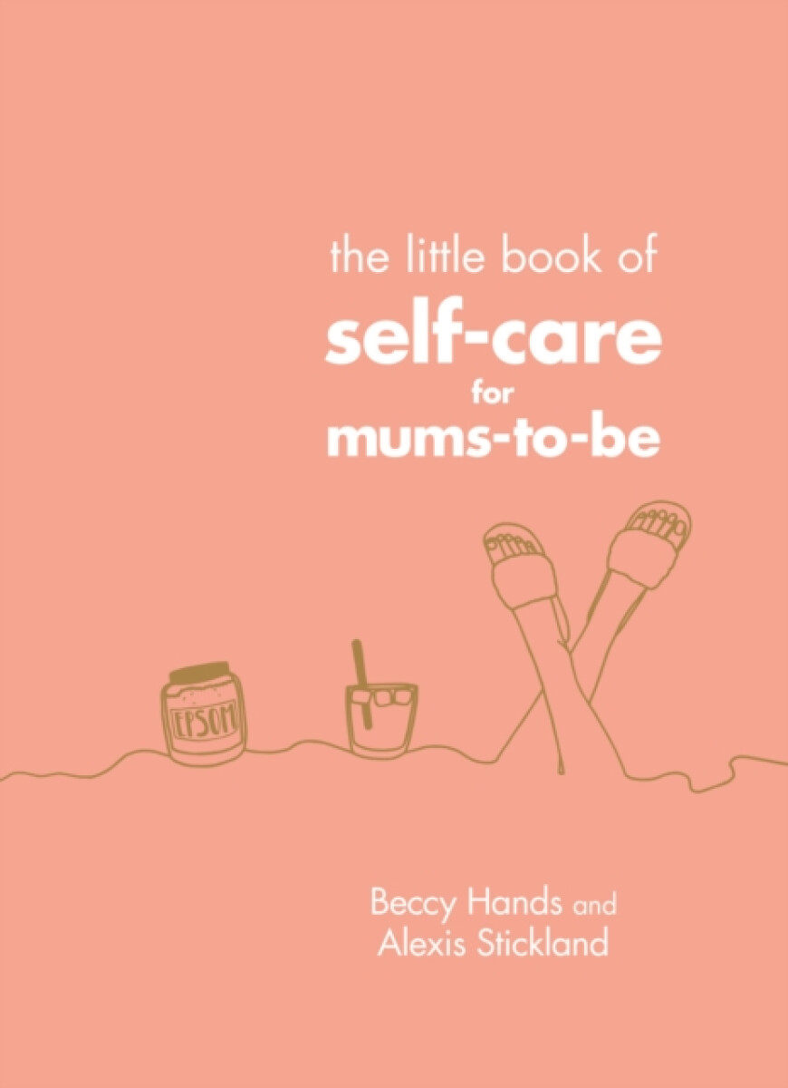 Kniha Little Book of Self-Care for Mums-To-Be