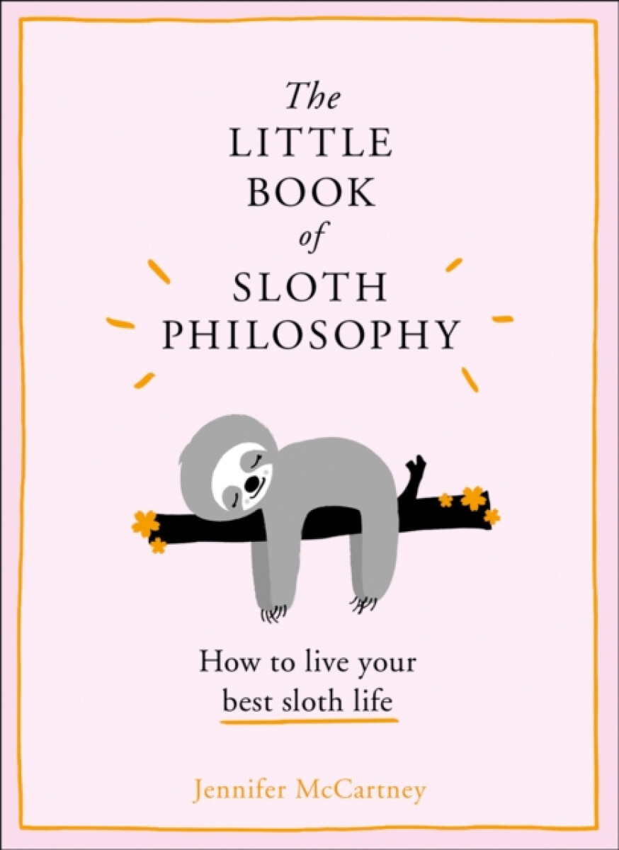 Kniha The Little Book of Sloth Philosophy