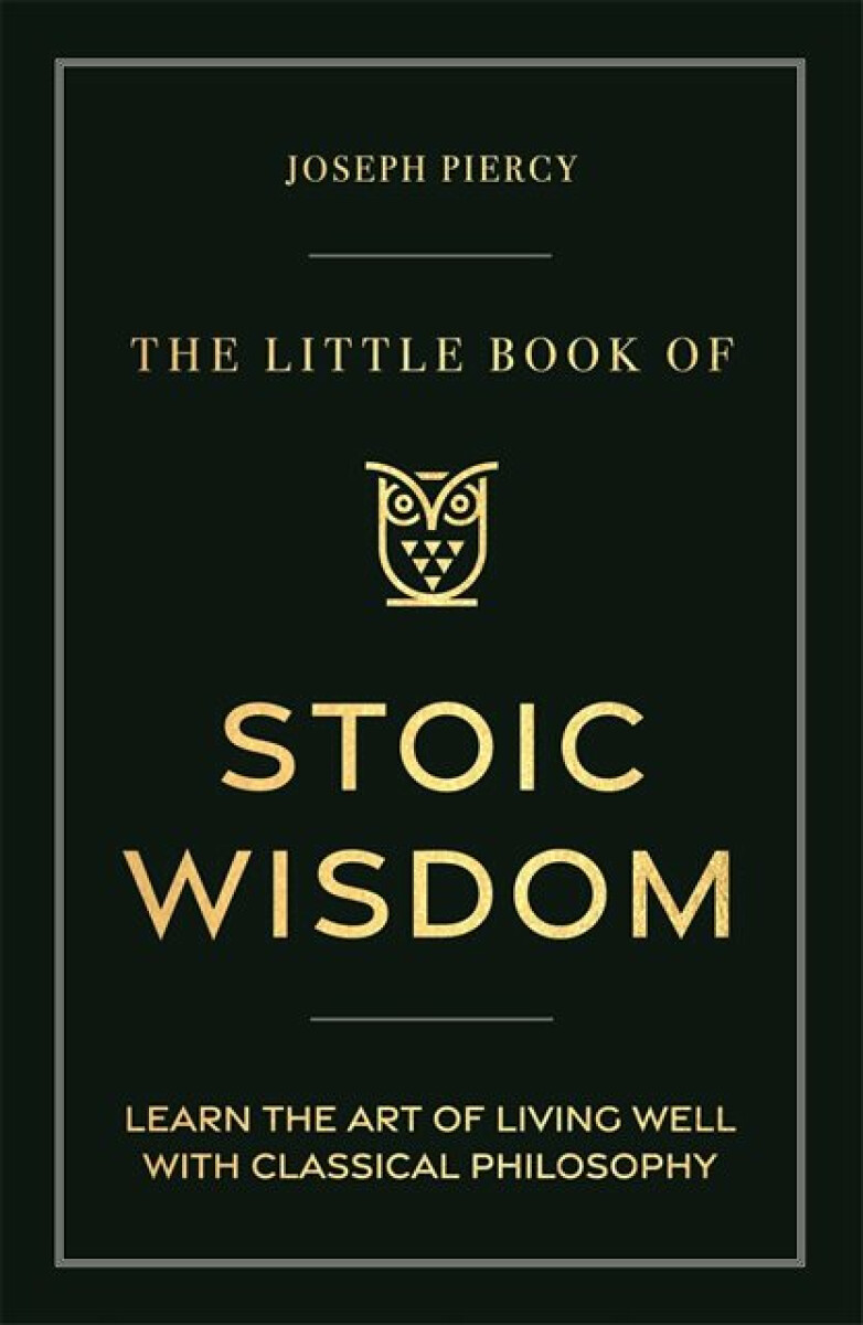 Kniha The Little Book of Stoic Wisdom
