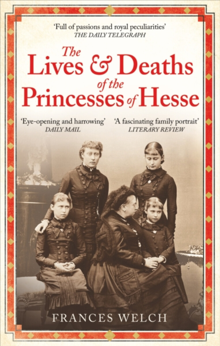 Kniha The Lives and Deaths of the Princesses of Hesse