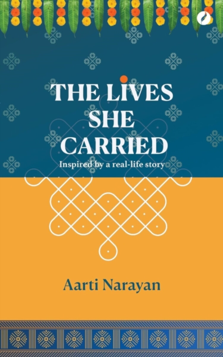 The Lives She Carried - Aarti Narayan