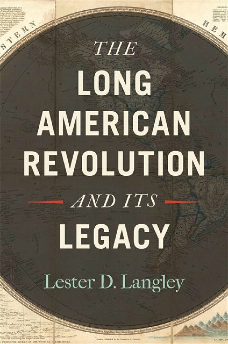 Kniha Long American Revolution and Its Legacy