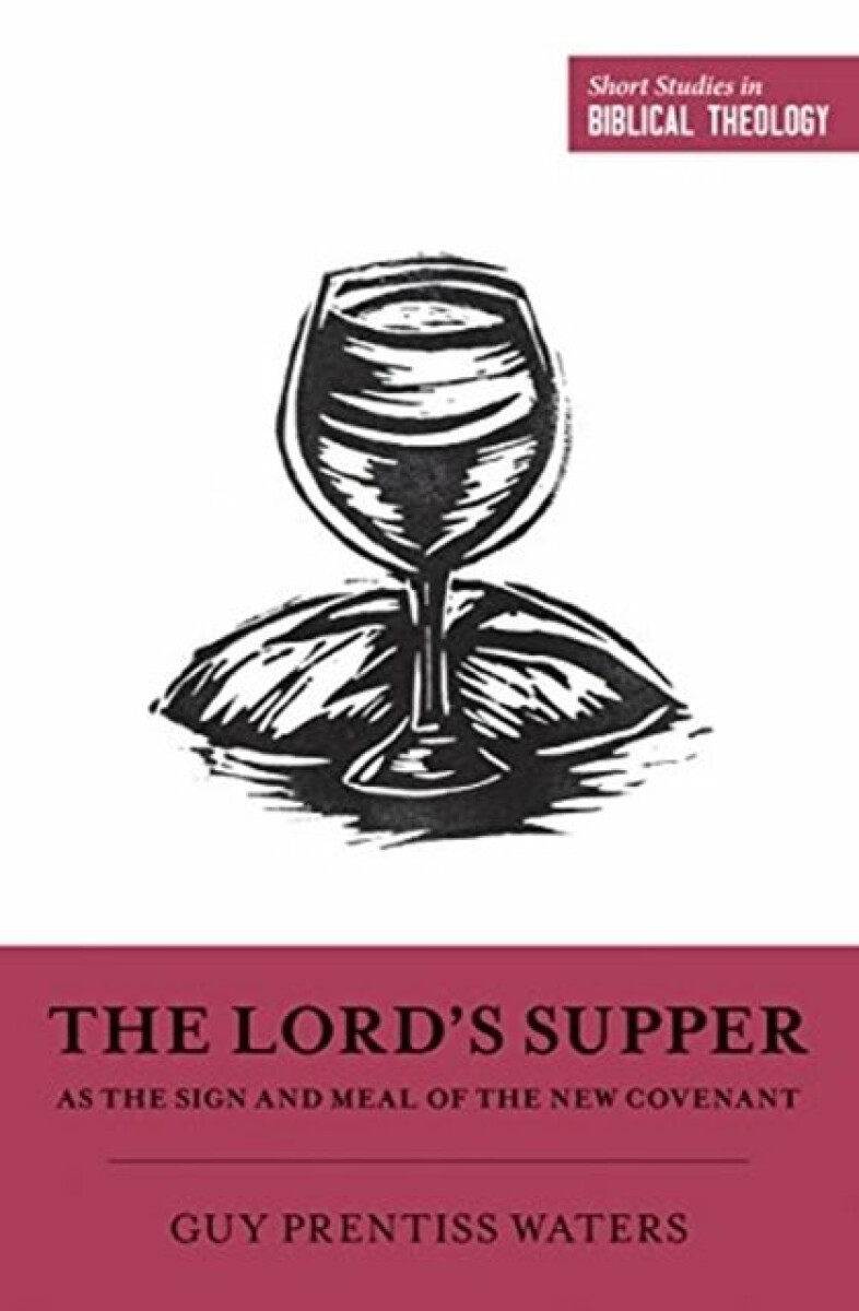 Kniha Lord's Supper as the Sign and Meal of the New Covenant