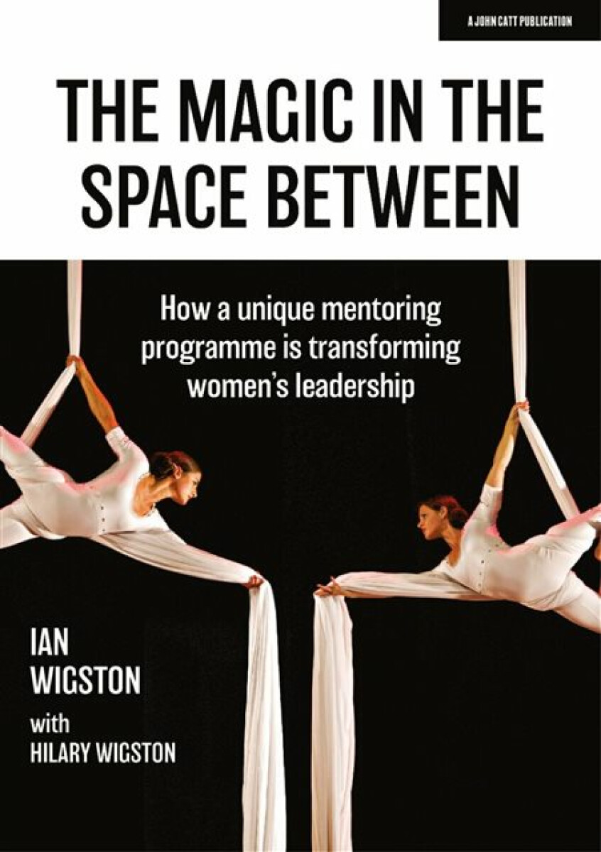Kniha Magic in the Space Between: How a unique mentoring programme is transforming women's leadership