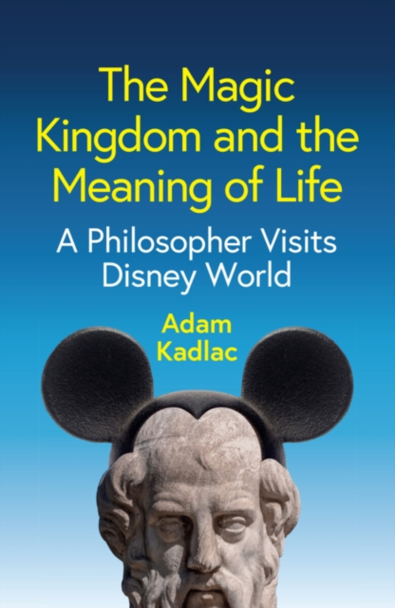 Kniha Magic Kingdom and the Meaning of Life
