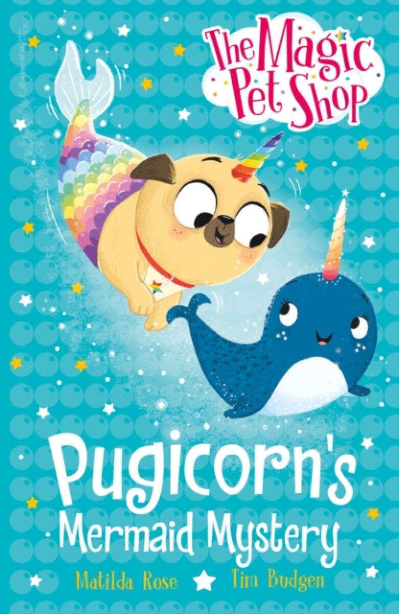 Kniha The Magic Pet Shop Stories: Pugicorn's Mermaid Mystery