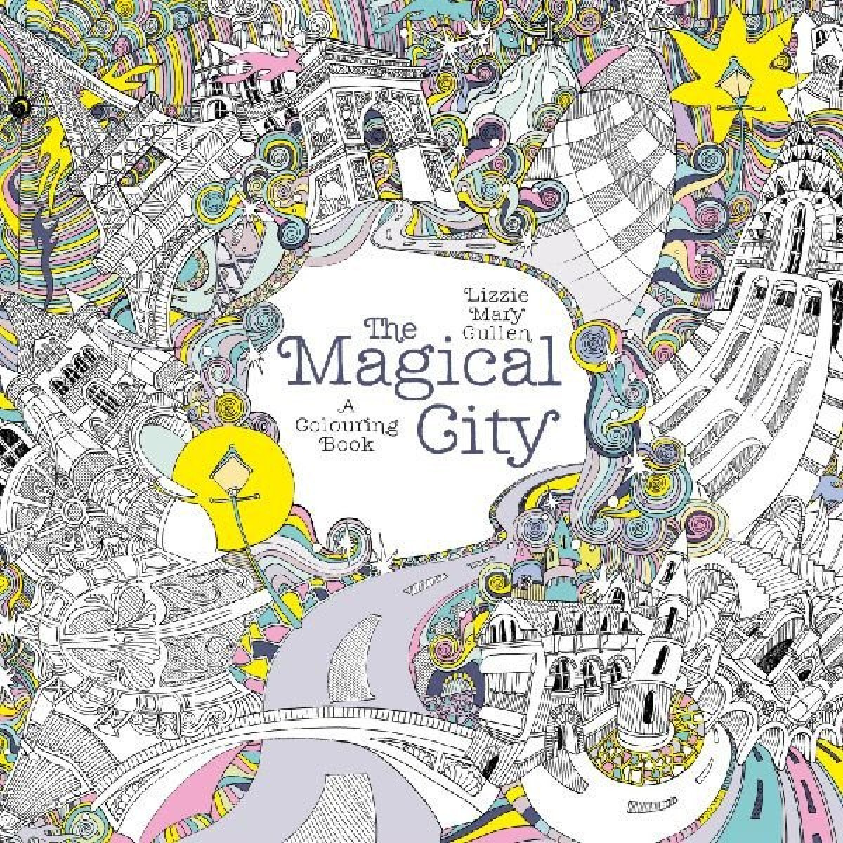 The magical City - colouring book - Lizzie Mary Cullen
