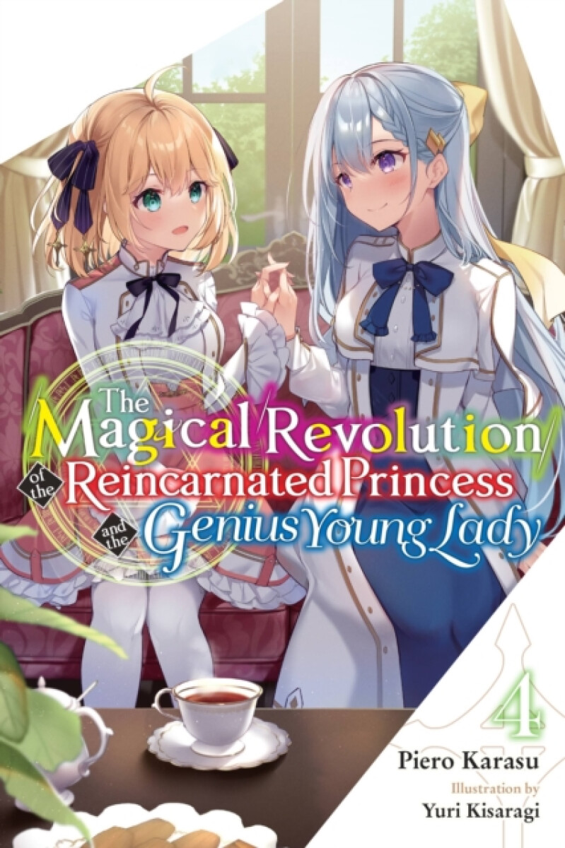 Kniha Magical Revolution of the Reincarnated Princess and the Genius Young Lady, Vol. 4 (novel)