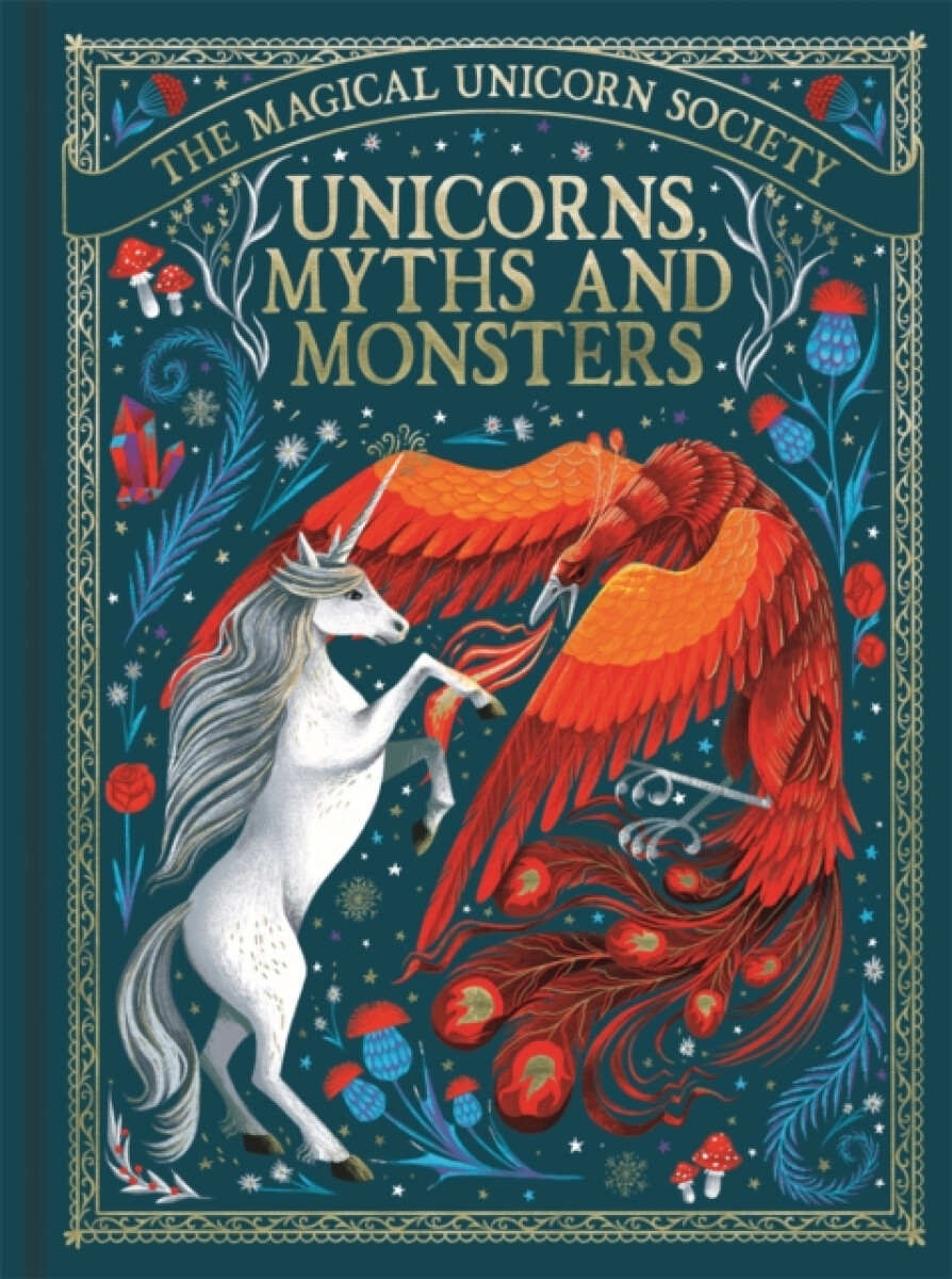 Kniha Magical Unicorn Society: Unicorns, Myths and Monsters