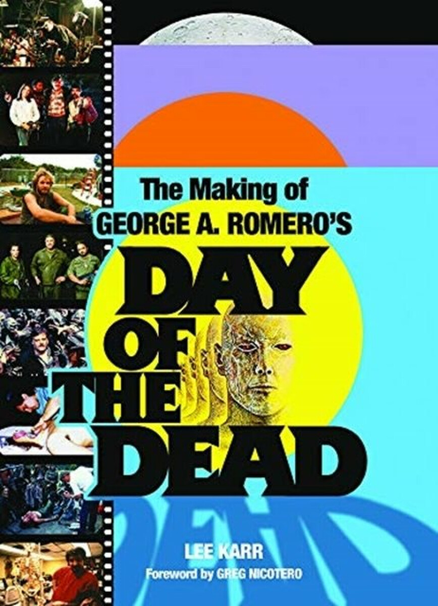 Kniha Making of George A. Romero's Day of the Dead