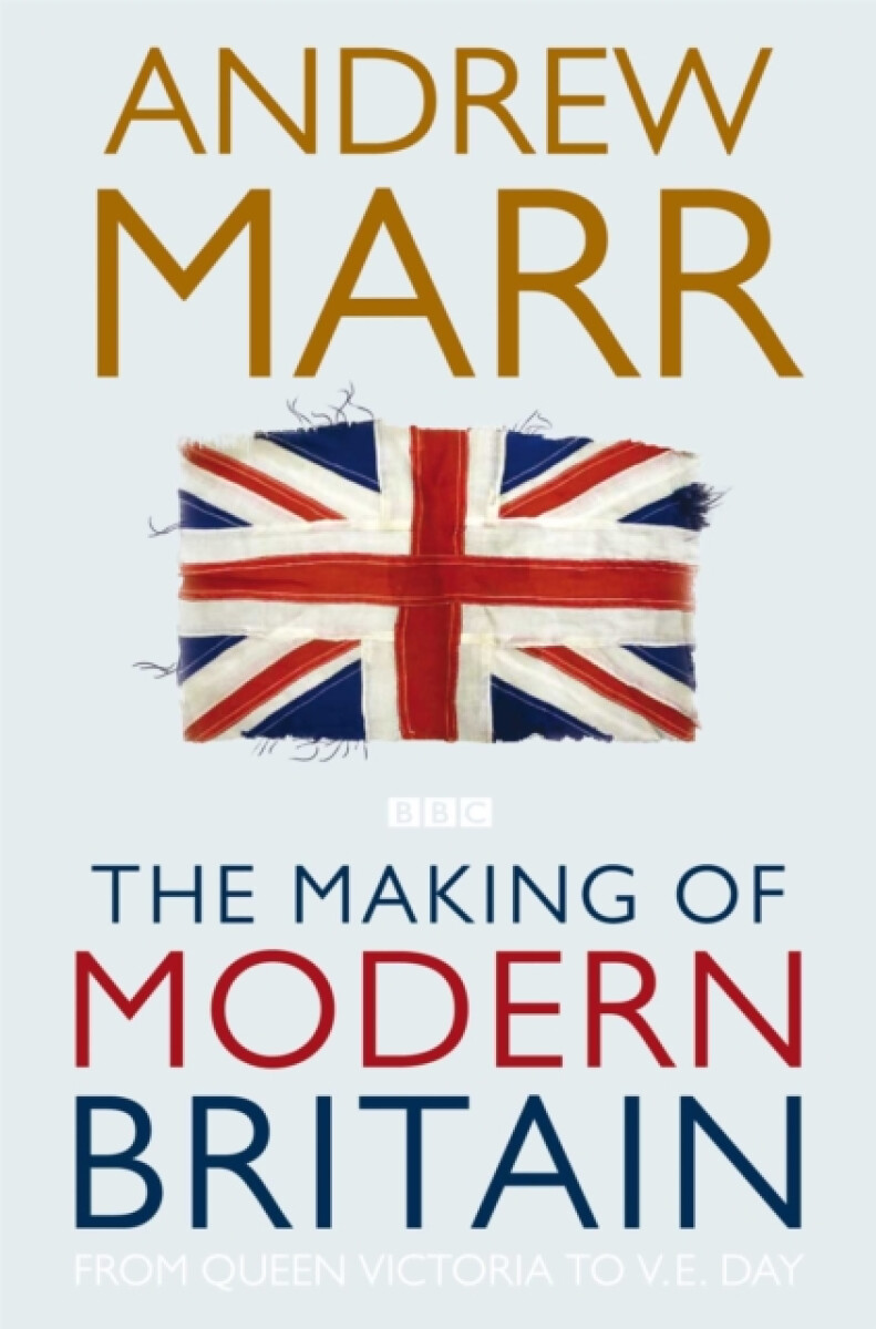Kniha Making of Modern Britain