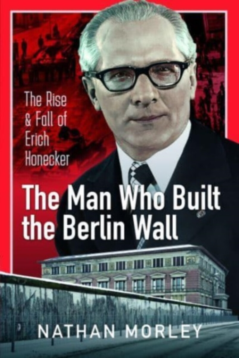 Kniha Man Who Built the Berlin Wall