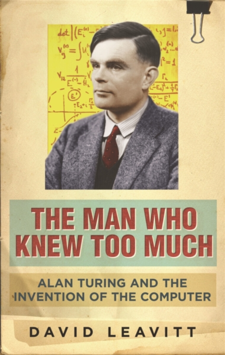 The Man Who Knew Too Much - David Leavitt