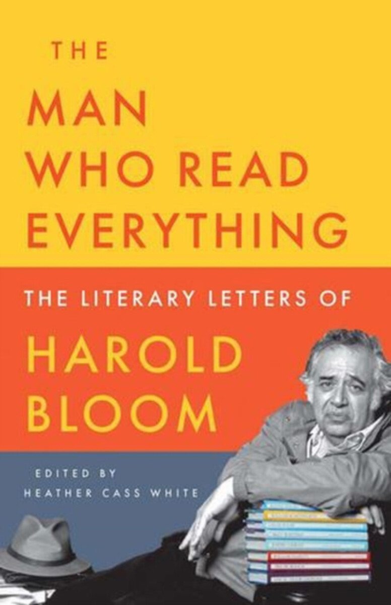 The Man Who Read Everything - Harold Bloom