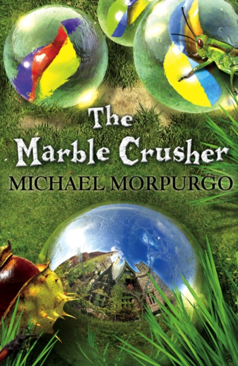 The Marble Crusher - Michael Morpurgo