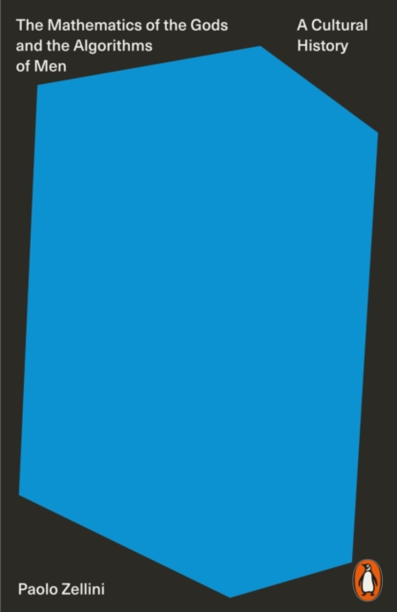 Kniha The Mathematics of the Gods and the Algorithms of Men