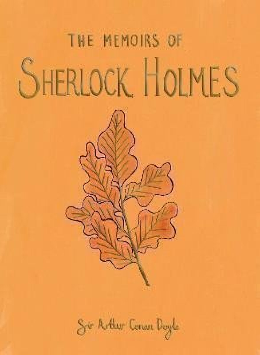 The Memoirs of Sherlock Holmes - Conan Arthur Doyle