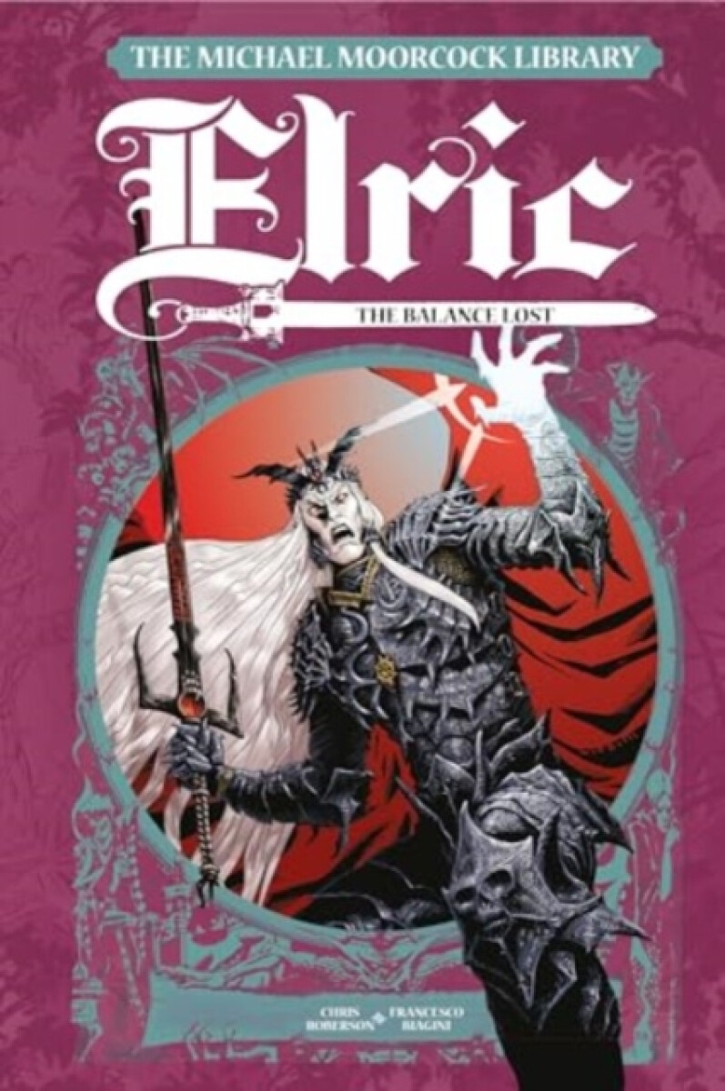 Kniha Michael Moorcock Library Elric: The Balance Lost Vol. 1