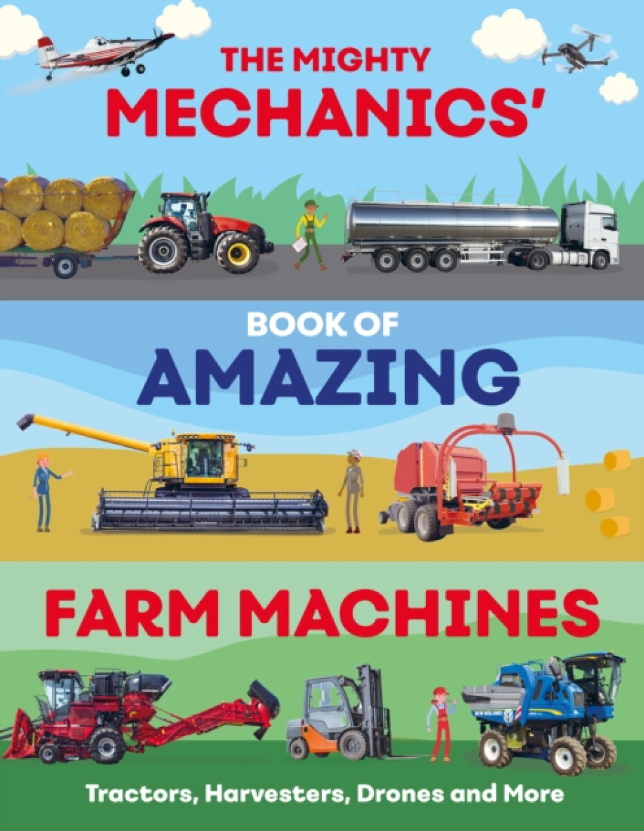 Kniha Mighty Mechanics'' Book of Amazing Farm Machines