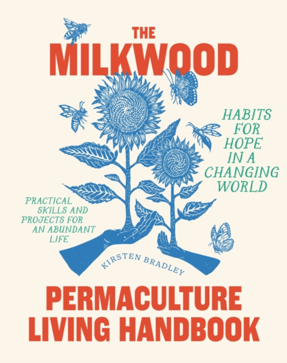 Kniha The Milkwood Permaculture Living Handbook