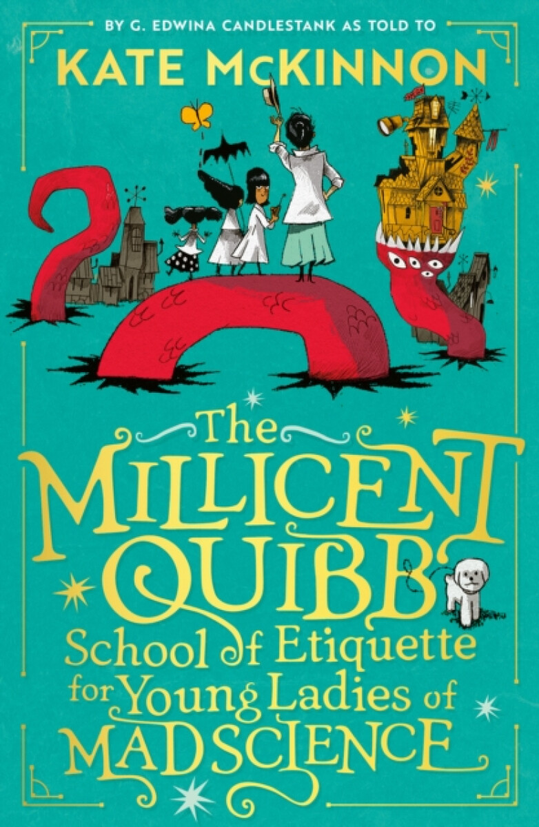 Kniha The Millicent Quibb School of Etiquette for Young Ladies of Mad Science