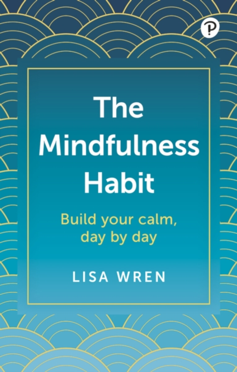 Kniha Mindfulness Habit: Build your calm, day by day
