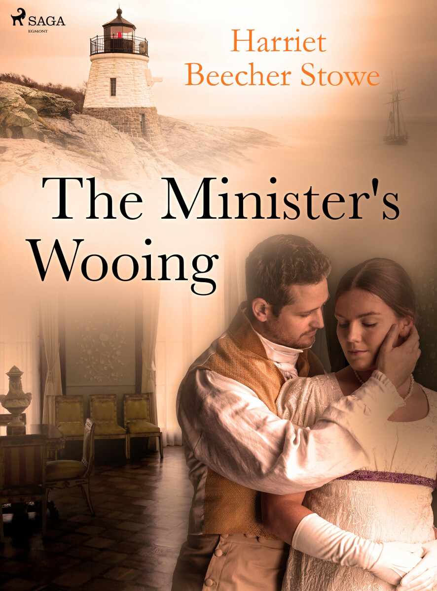 The Minister's Wooing - Harriet Elisabeth Beecher-Stoweová