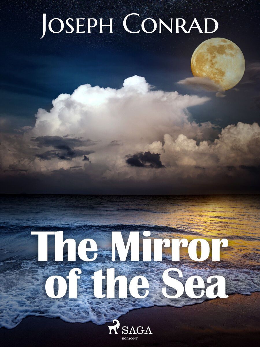 The Mirror of the Sea - Joseph Conrad