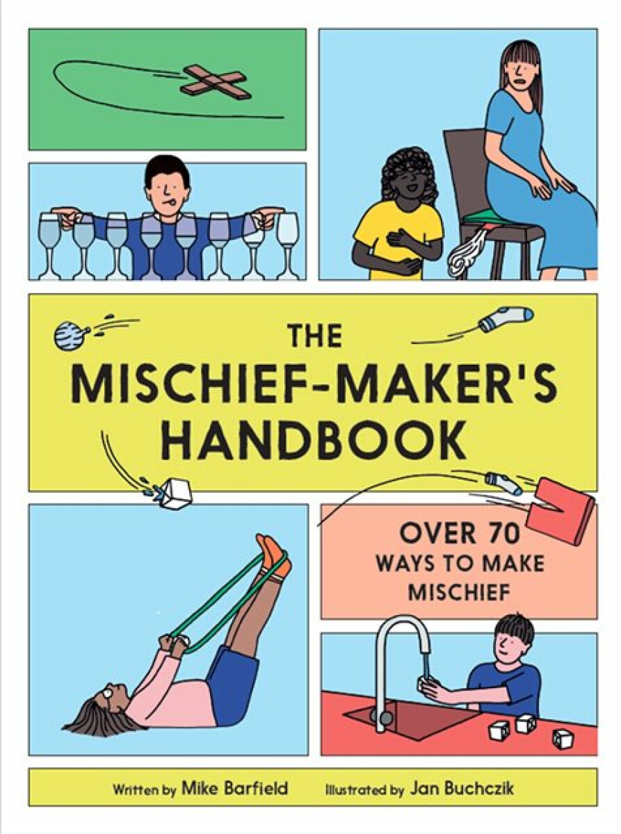 Kniha Mischief Maker's Handbook