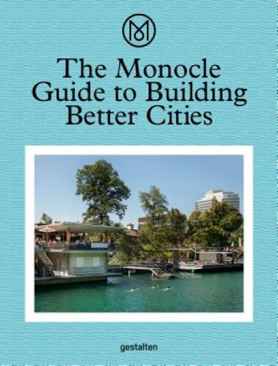 Kniha Monocle Guide to Building Better Cities