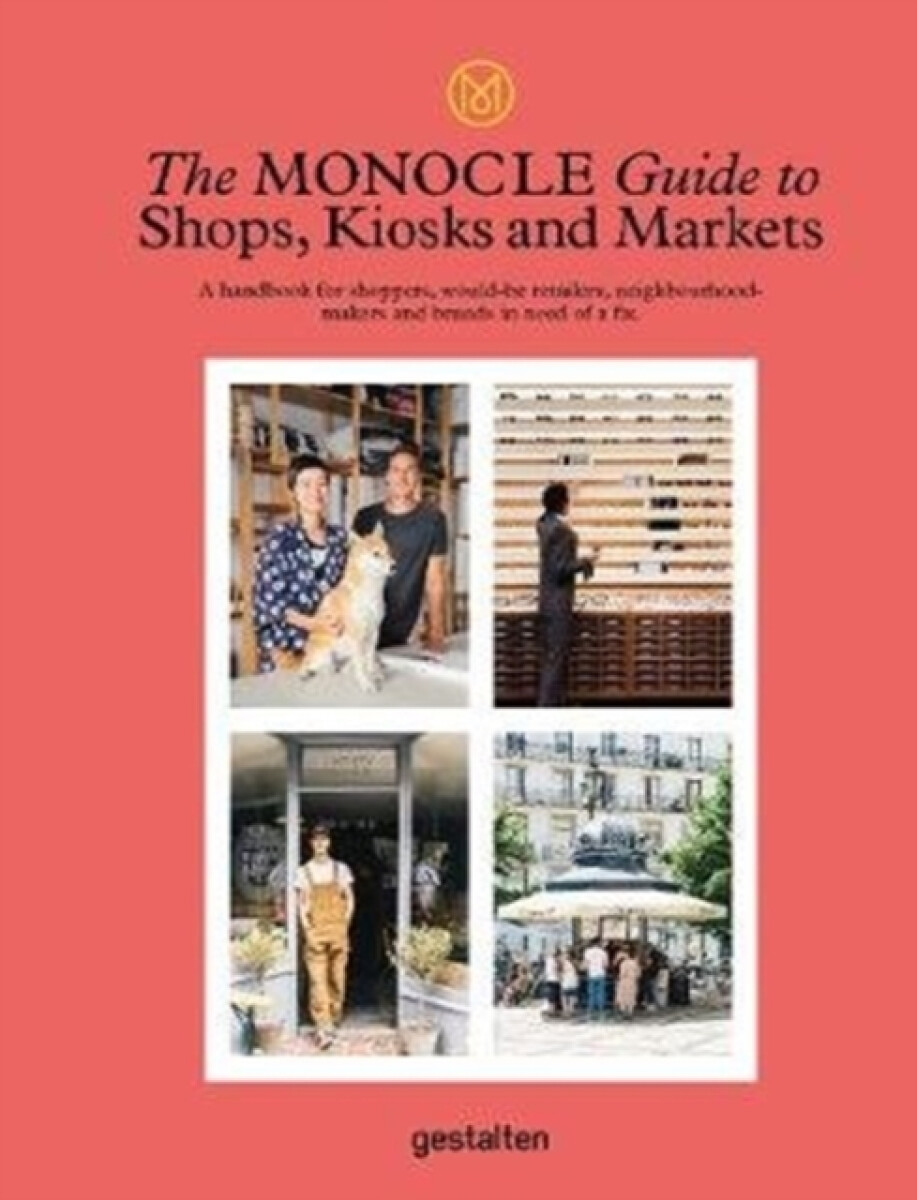 Kniha The Monocle Guide to Shops, Kiosks and Markets