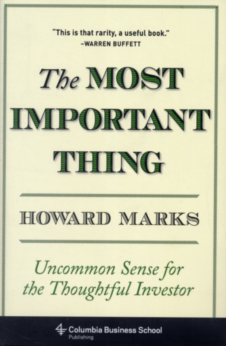 The Most Important Thing - Howard Marks