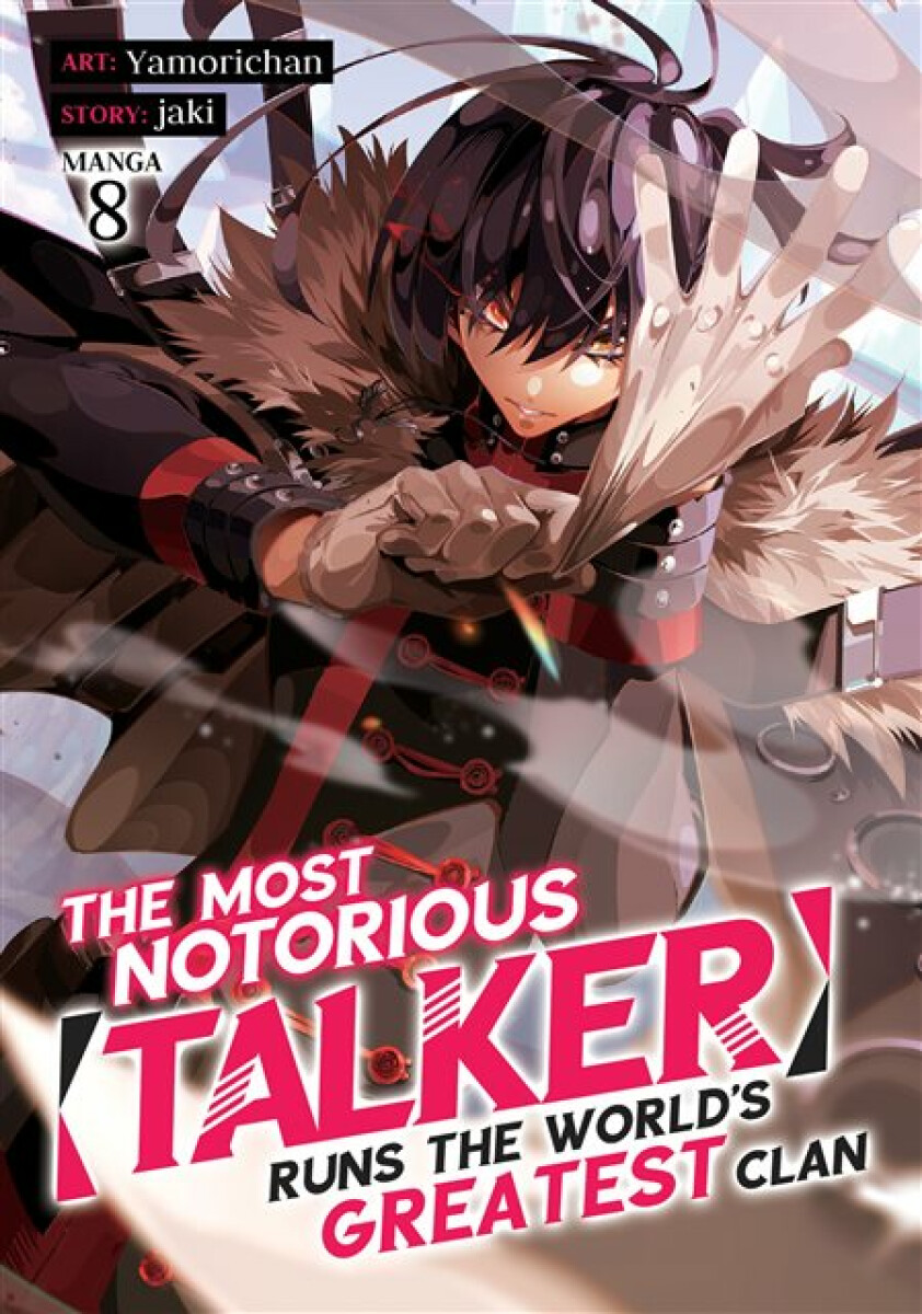 Kniha Most Notorious “Talker” Runs the World’s Greatest Clan (Manga) Vol. 8