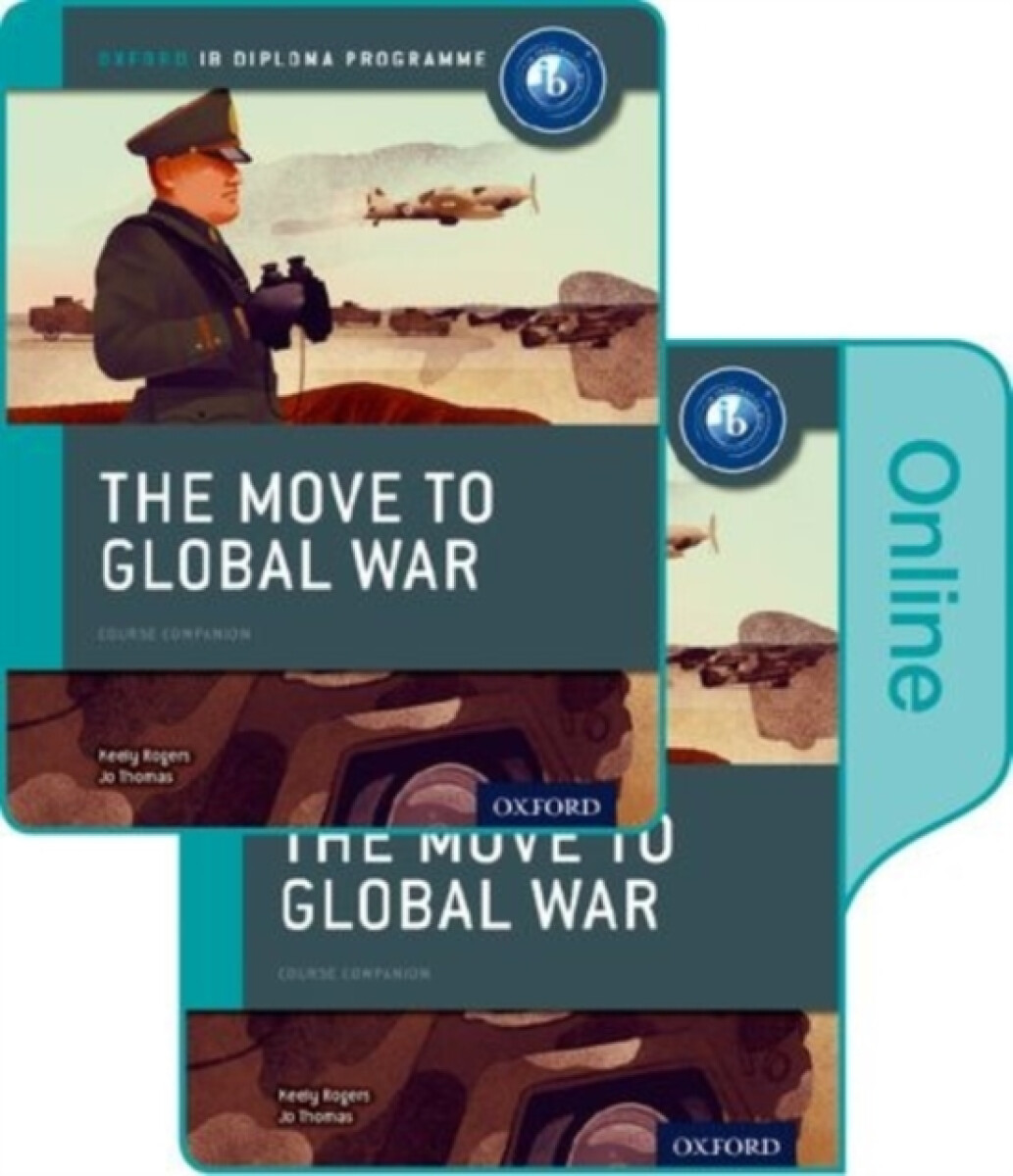 Kniha Move to Global War: IB History Print and Online Pack: Oxford IB Diploma Programme