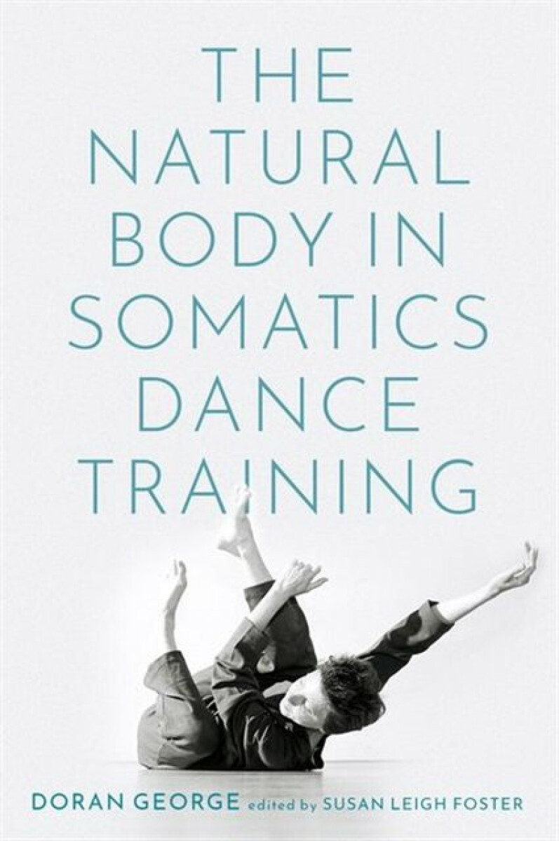 Kniha Natural Body in Somatics Dance Training