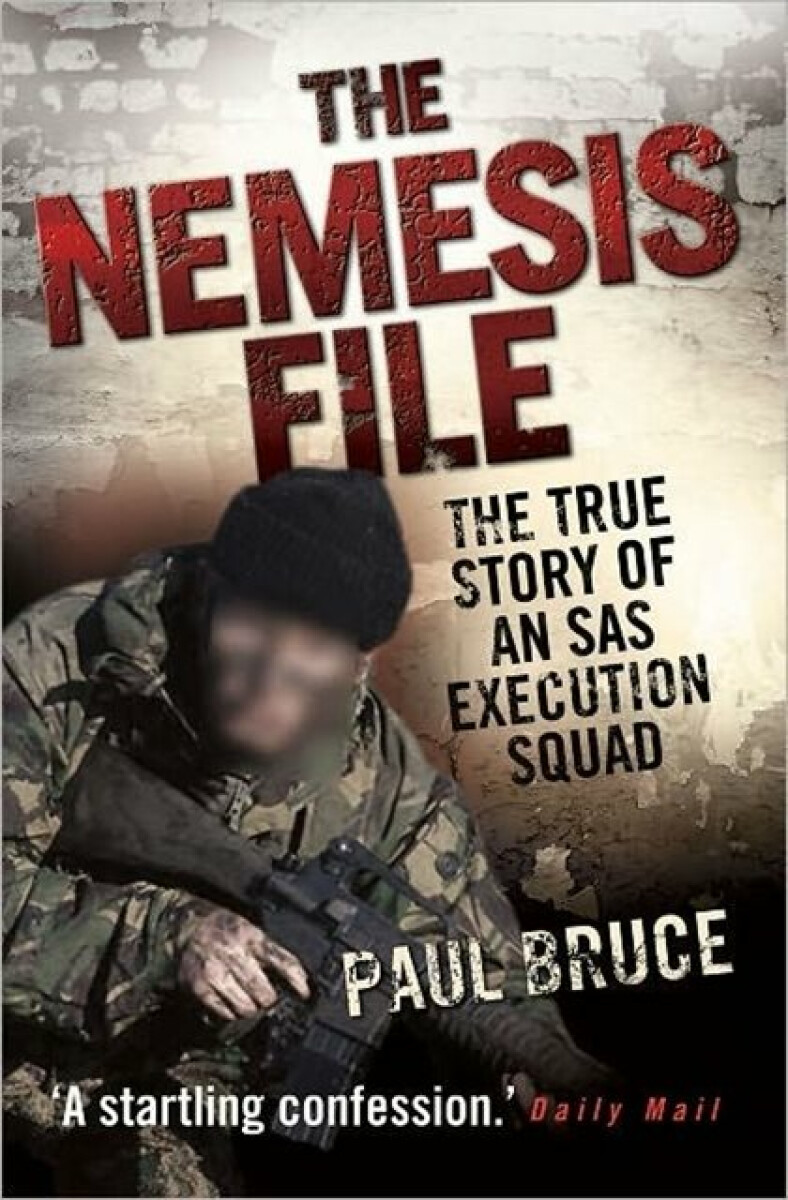 Kniha Nemesis File - The True Story of an SAS Execution Squad