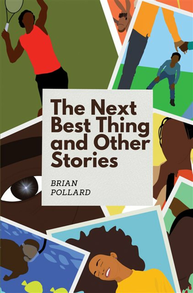 The Next Best Thing and other stories - Brian Pollard
