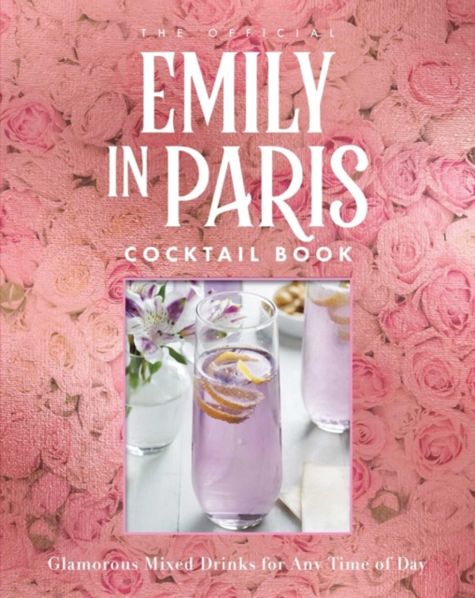 Kniha Official Emily in Paris Cocktail Book