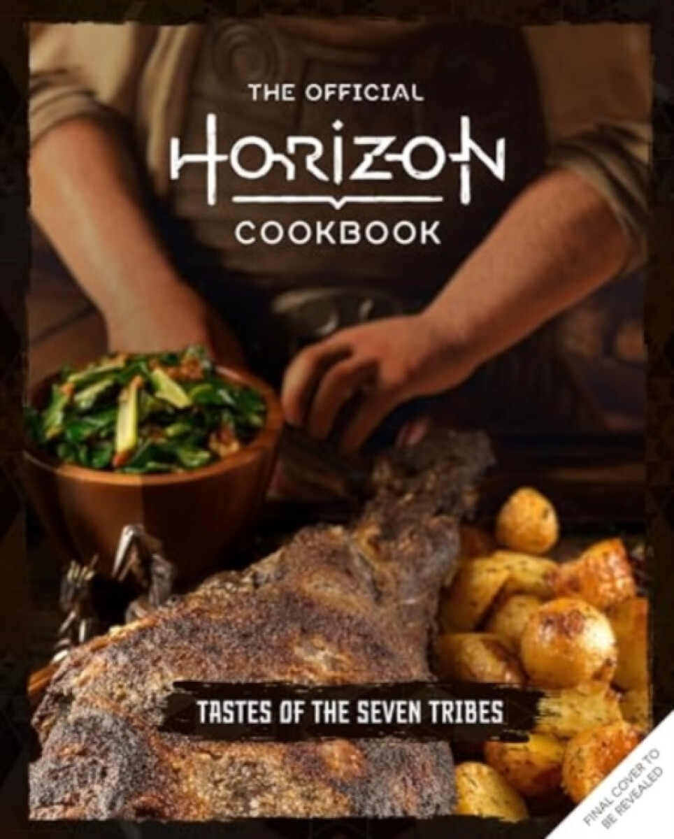 Kniha Official Horizon Cookbook: Tastes of the Seven Tribes