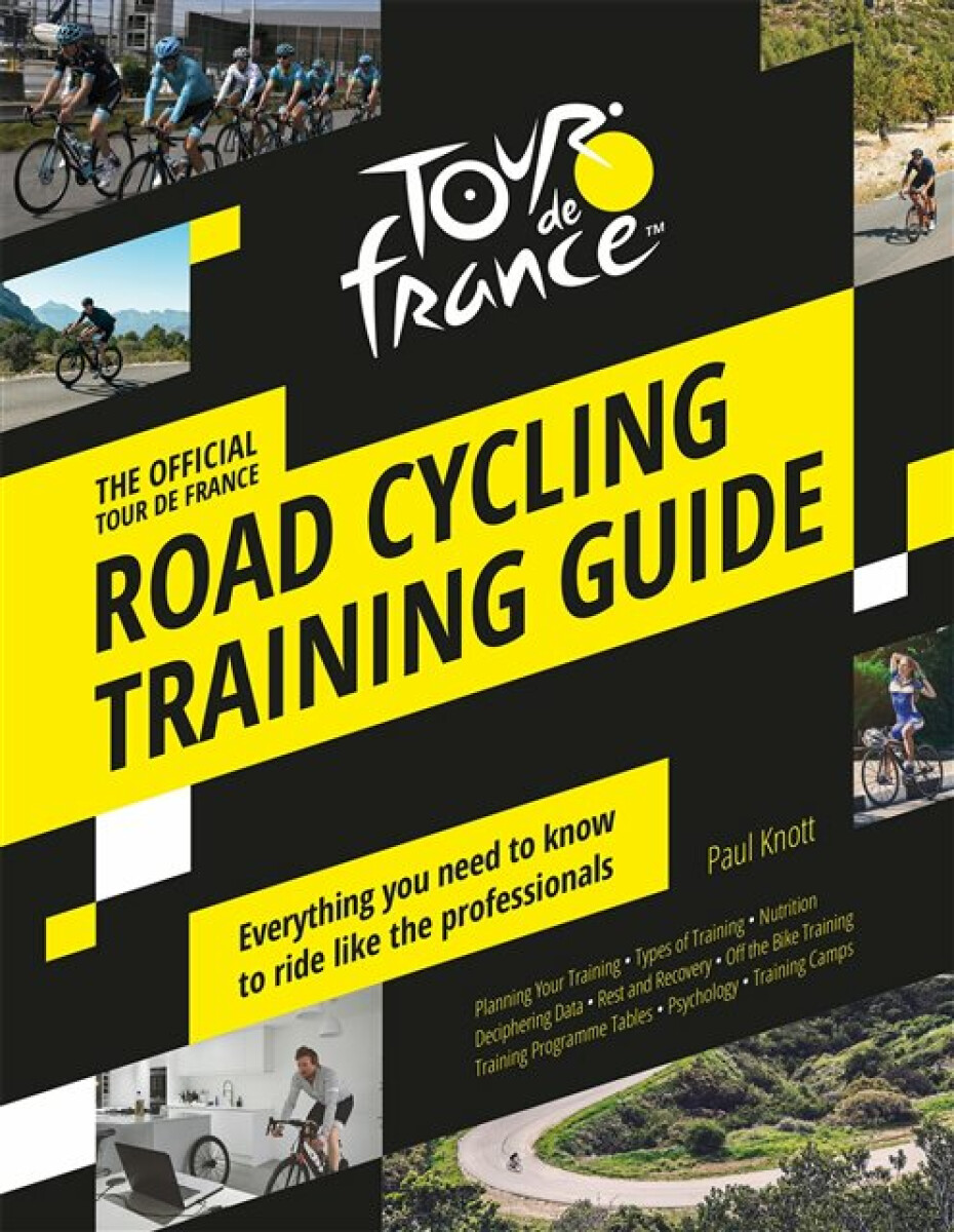 Kniha Official Tour de France Road Cycling Training Guide