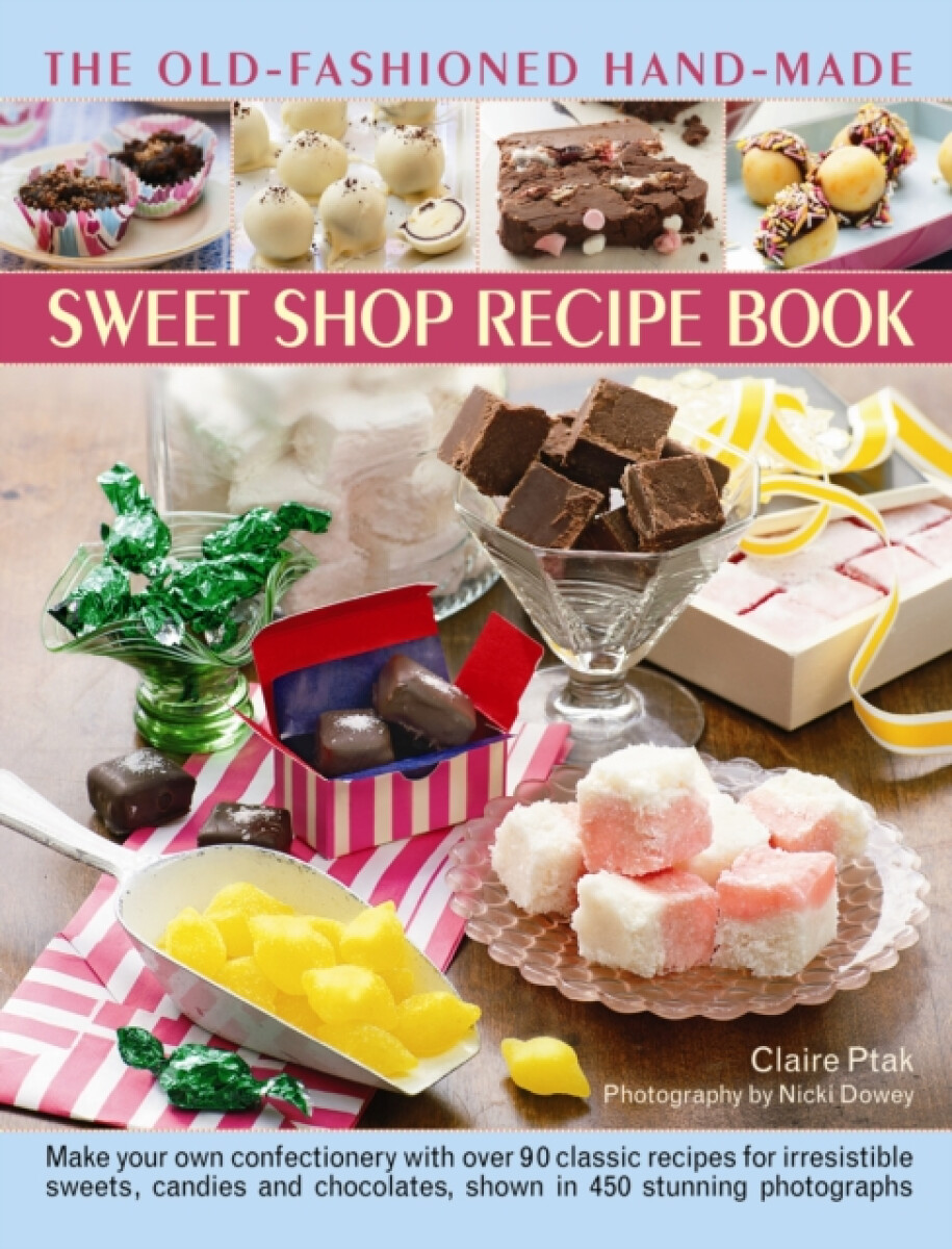 Kniha Old-Fashioned Hand-Made Sweet Shop Recipe Book