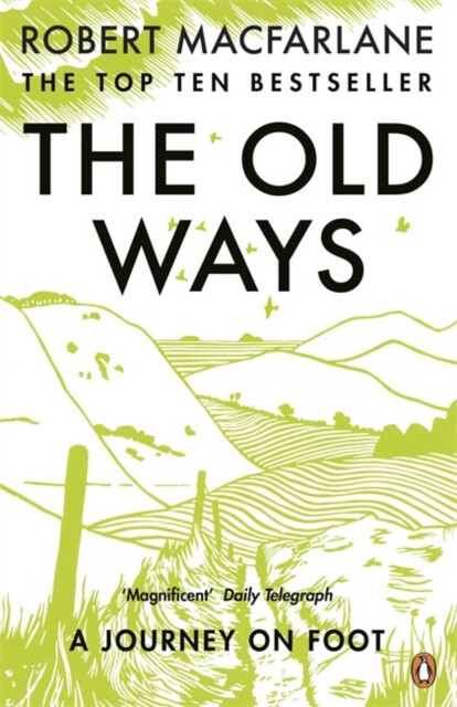 The Old Ways - Robert Macfarlane